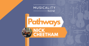 Musicality Now - Pathways-Nick Cheetham