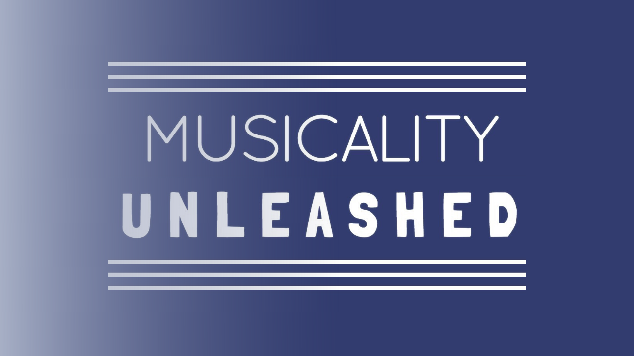 Musicality Unleashed