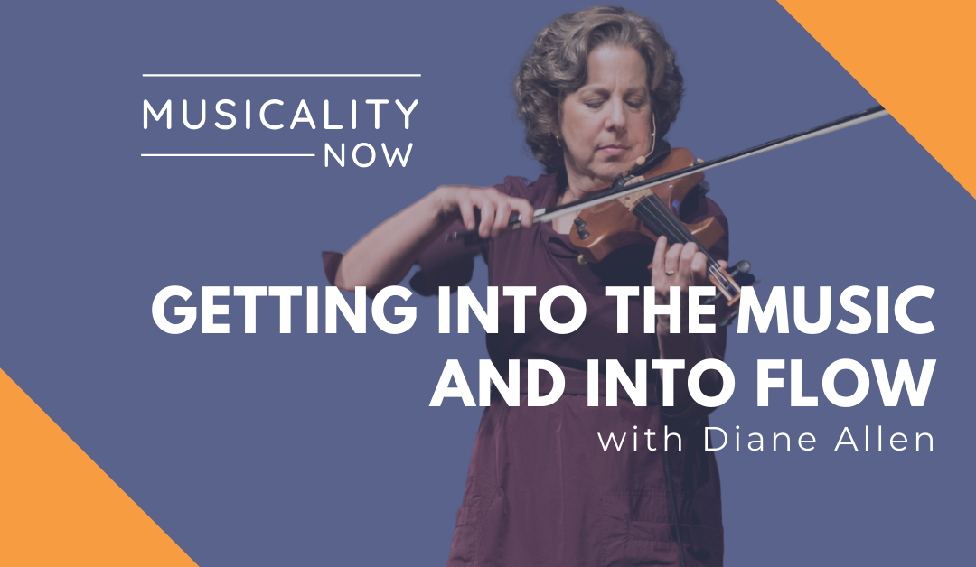 Getting Into The Music And Into Flow, With Diane Allen