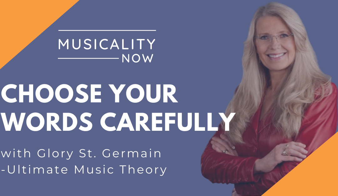 Choose Your Words Carefully, with Glory St. Germain (Ultimate Music Theory)