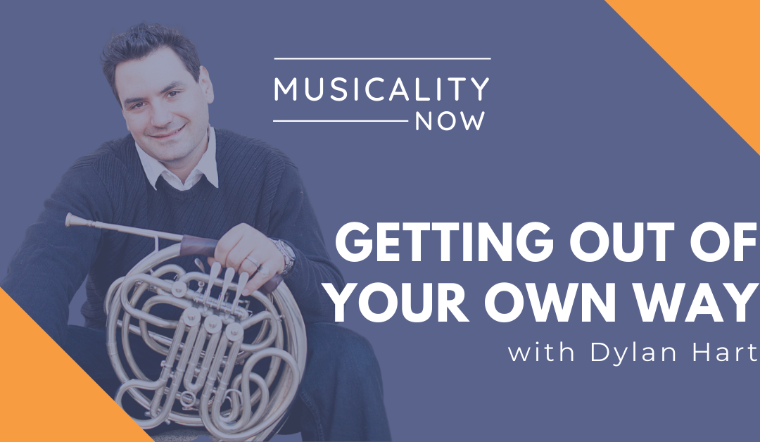 Getting Out Of Your Own Way, with Dylan Hart