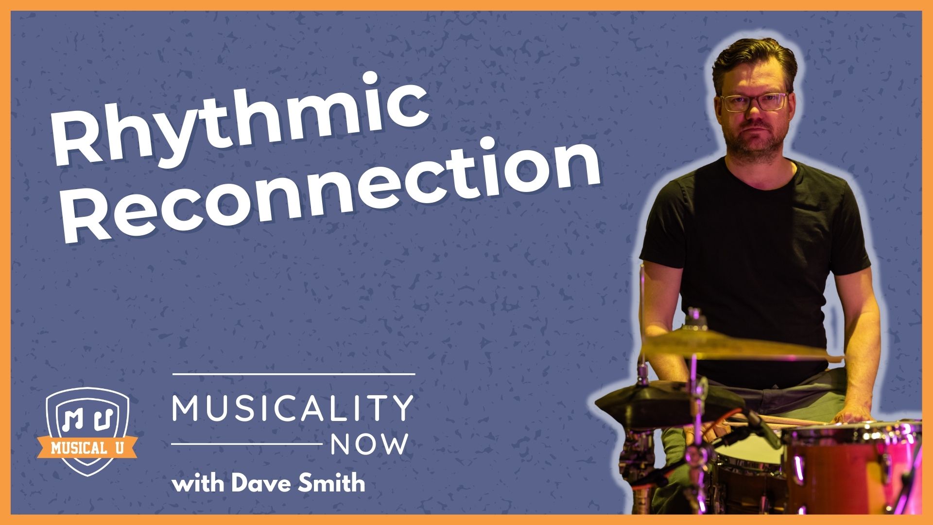 Rhythmic Reconnection (with Dave Smith)