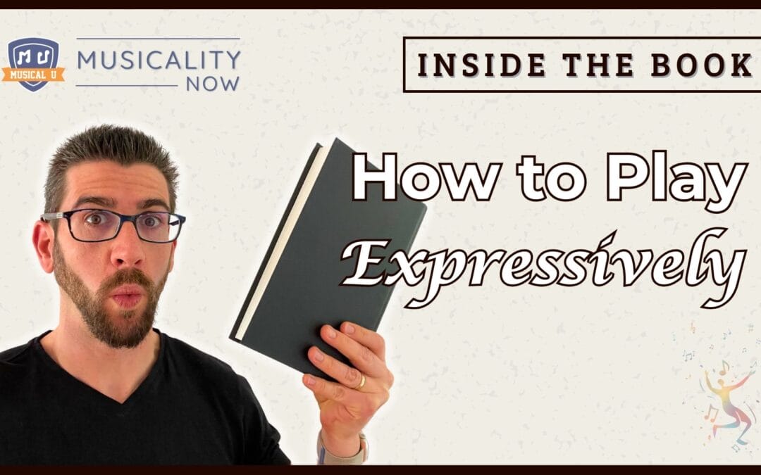 How to Play Expressively (Inside The Book)