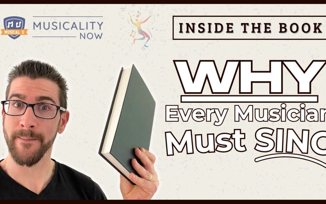 WHY Every Musician Must Sing (Inside The Book)