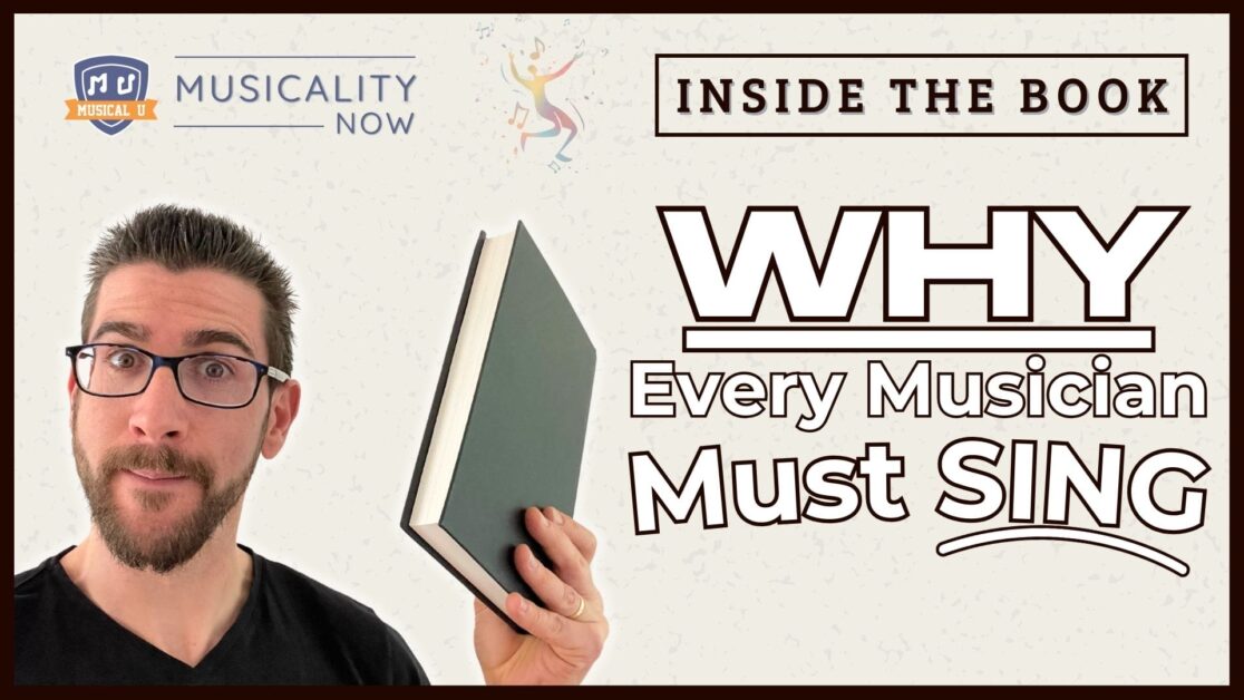 WHY Every Musician Must Sing (Inside The Book)