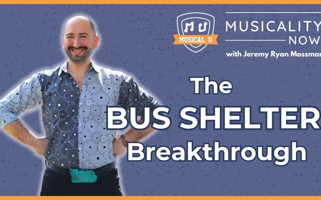 The Bus Shelter Breakthrough (with Jeremy Ryan Mossman, Body Based Voice)